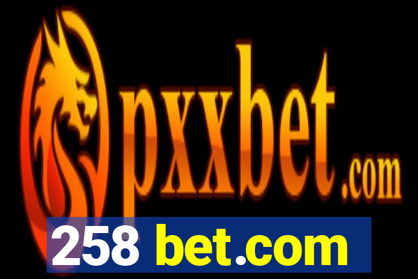 258 bet.com